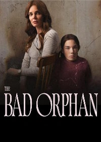 Плохая сирота (2024) The Bad Orphan