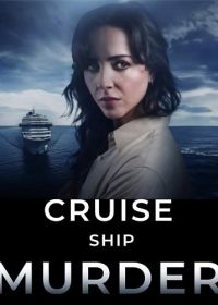 Убийство на круизном лайнере (2024) Cruise Ship Murder
