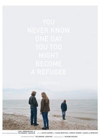 Каждый может стать беженцем (2024) You Never Know, One Day You Too Might Become a Refugee