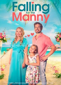 Влюбиться в Мэнни (2023) Falling for the Manny