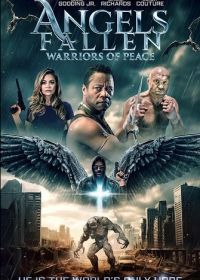 Падшие ангелы: Воины мира (2023) Angels Fallen: Warriors of Peace