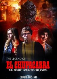 Легенда о Чупакабре (2023) The Legend of El Chupacabra