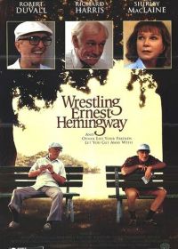 Я боролся с Эрнестом Хэмингуэем (1993) Wrestling Ernest Hemingway