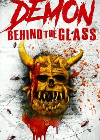 Демон за стеклом (2023) Demon Behind the Glass