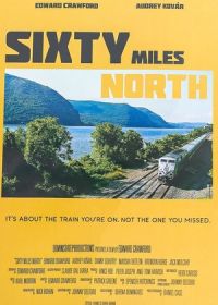 60 миль к северу (2022) Sixty Miles North