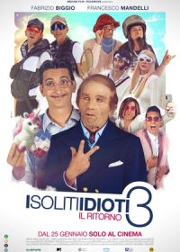 Обычные идиоты 3: Возвращение (2023) I soliti idioti 3: Il ritorno