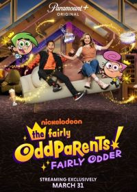 Волшебные покровители: Ещё волшебнее (2022) The Fairly Oddparents: Fairly Odder