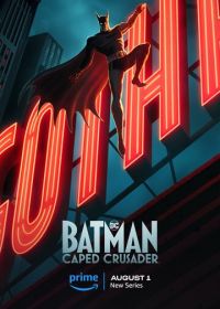 Бэтмен: Крестоносец в плаще (2024) Batman: Caped Crusader