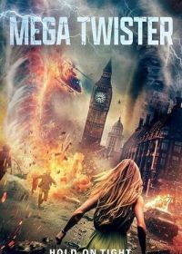 Мега-торнадо (2024) Mega Twisters