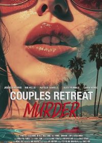 Убийственный отдых (2024) Couples Retreat Murder