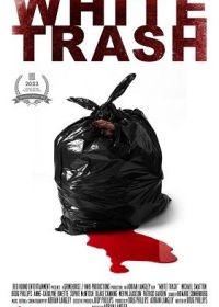 Белое отребье (2022) White Trash