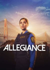 Верность (2024-2025) Allegiance