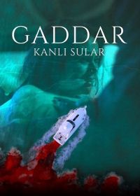 Беспощадный: Кровавые воды (2024) Gaddar: Kanli Sular