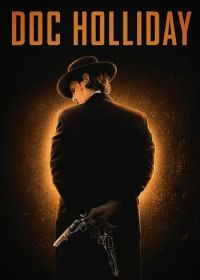 Док Холлидей (2023) Doc Holliday