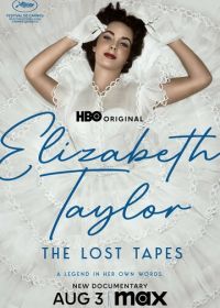 Элизабет Тейлор: Утерянные записи (2024) Elizabeth Taylor: The Lost Tapes