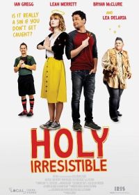 Неотразимая святая (2024) Holy Irresistible