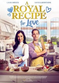 Королевский рецепт любви (2023) A Royal Recipe for Love