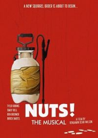 Орехи! Мюзикл (2021) Nuts! The Musical