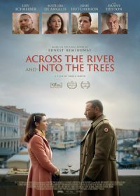 За рекой, в тени деревьев (2022) Across the River and Into the Trees