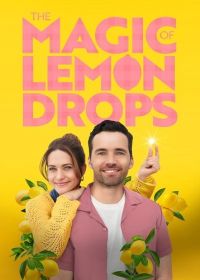 Волшебные лимонные дольки (2024) The Magic of Lemon Drops