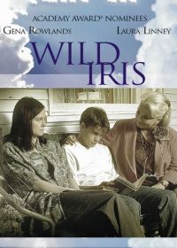 Неукротимая Айрис (2001) Wild Iris