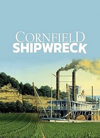 Кораблекрушение в кукурузном поле (2019) Cornfield Shipwreck