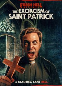 Экзорцизм святого Патрика (2024) The Exorcism of Saint Patrick