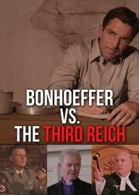 Бонхёффер против Третьего Рейха (2023) Bonhoeffer vs. The Third Reich