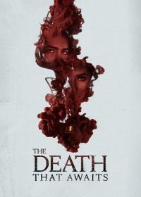 Смерть поджидает (2024) The Death That Awaits