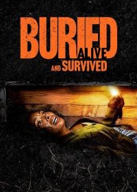 Похороненная заживо и выжившая (2024) Buried Alive and Survived