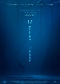 12 футов глубины (2017) 12 Feet Deep