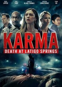 Карма: Смерть в Латиго Спрингз (2024) Karma's a Bitch / Karma: Death at Latigo Springs