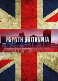 Синтезаторная Британия (2009) Synth Britannia