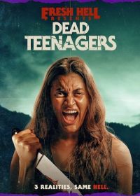 Мёртвые подростки (2024) Dead Teenagers