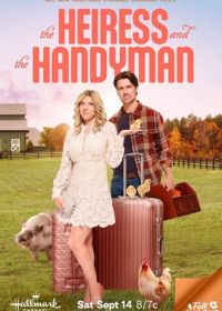 Наследница и мастер (2024) The Heiress and the Handyman