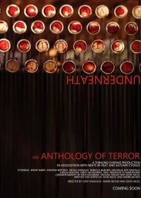 Внизу: Антология ужаса (2022) Underneath: An Anthology of Terror