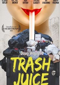 Мусорный сок (2022) Trash Juice