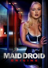 Робо-горничная. Начало (2024) Maid Droid Origins