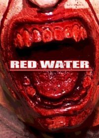 Мёртвая вода (2022) Red Water