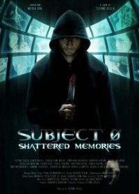 Субъект 0: стёртые воспоминания (2015) Subject 0: Shattered Memories