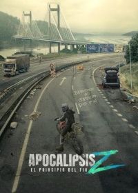 Апокалипсис Z: Начало конца (2024) Apocalypse Z: El principio del fin