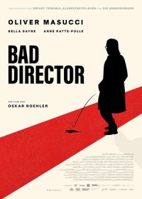 Плохой режиссёр (2024) Bad Director