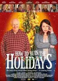 Как испортить праздники (2023) How to Ruin the Holidays