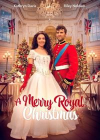 Рождество по-королевски (2024) A Merry Royal Christmas