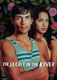 Тайна реки (2024) El Secreto del Río / The Secret of the River