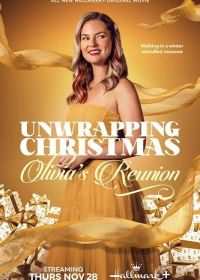 Рождество в обертке: Возвращение Оливии (2024) Unwrapping Christmas: Olivia's Reunion