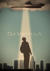 Свой человек в Л.А. (2024) Our Man in L.A.