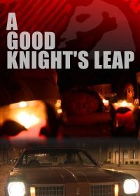 Рыцарский ход конём (2023) A Good Knight's Leap