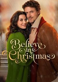 Верь в рождество (2024) Believe in Christmas