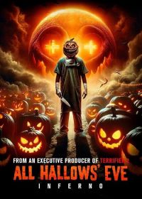 Канун Дня всех святых: Инферно (2024) All Hallows' Eve: Inferno